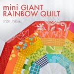 mini Giant Rainbow Quilt Pattern